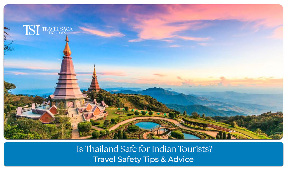 Is Thailand safe for Indian tourists with popular destinations like Bangkok, Phuket, and safe travel experiences for Indian travelers