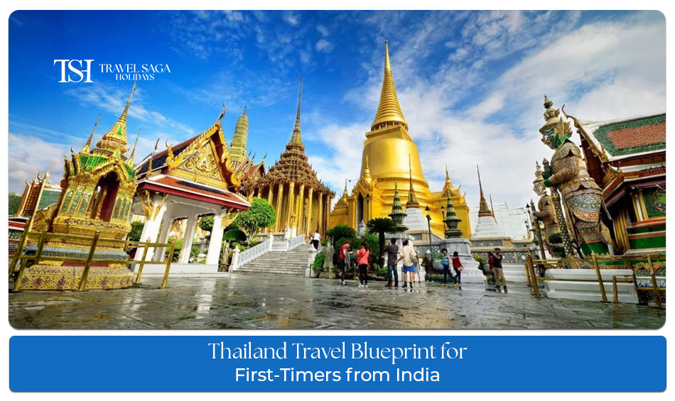 Thailand Travel Guide for First-Time Indian Travelers – tips to plan your first Thailand trip from India