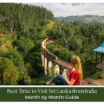 Best Time to Visit Sri Lanka from India with tropical beaches, scenic tea plantations, and happy travelers exploring Sri Lanka.