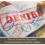 Avoid visa rejection for Indians with expert travel documentation support