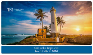 Sri Lanka trip cost from India in 2026 with budget, mid-range, and luxury travel expenses including flights, hotels, food, transport, and sightseeing.