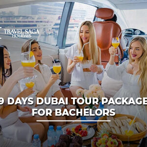 9 Days Dubai Tour Package for Bachelors