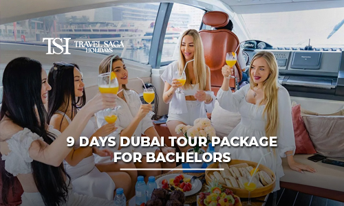 9 Days Dubai Tour Package for Bachelors