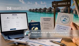 Maldives Visa on Arrival Process for Indians – Requirements and application steps explained