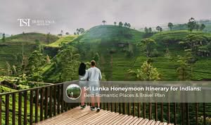 Discover a romantic Sri Lanka honeymoon itinerary for Indian couples with beaches, hill stations, and scenic attractions.