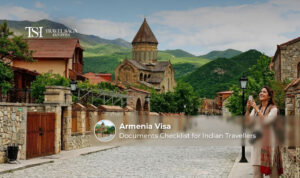 Armenia visa documents checklist for Indian travelers.