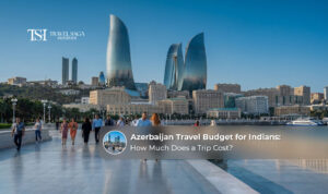 Azerbaijan travel budget for Indians covering flights, hotels, food, and sightseeing costs.