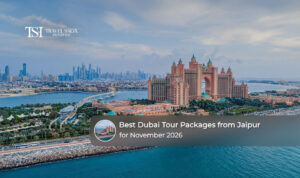 Dubai tour packages from Jaipur for November 2026