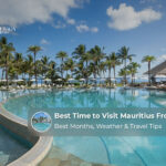 Best time to visit Mauritius from India for pleasant weather and a memorable island holiday.