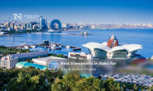 Viewpoints in Baku for city and skyline photos.