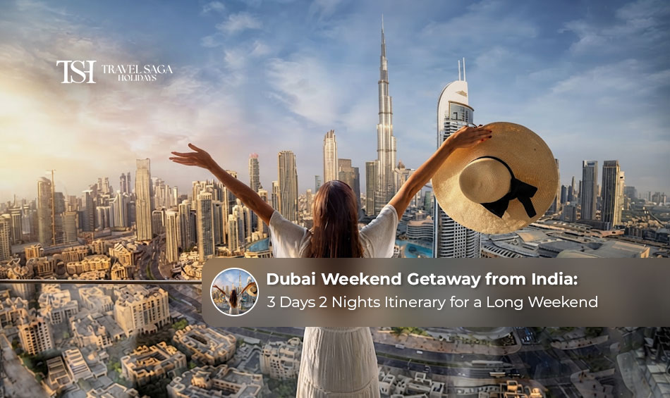 Indian travellers enjoying a short Dubai holiday with city views and popular attractions.