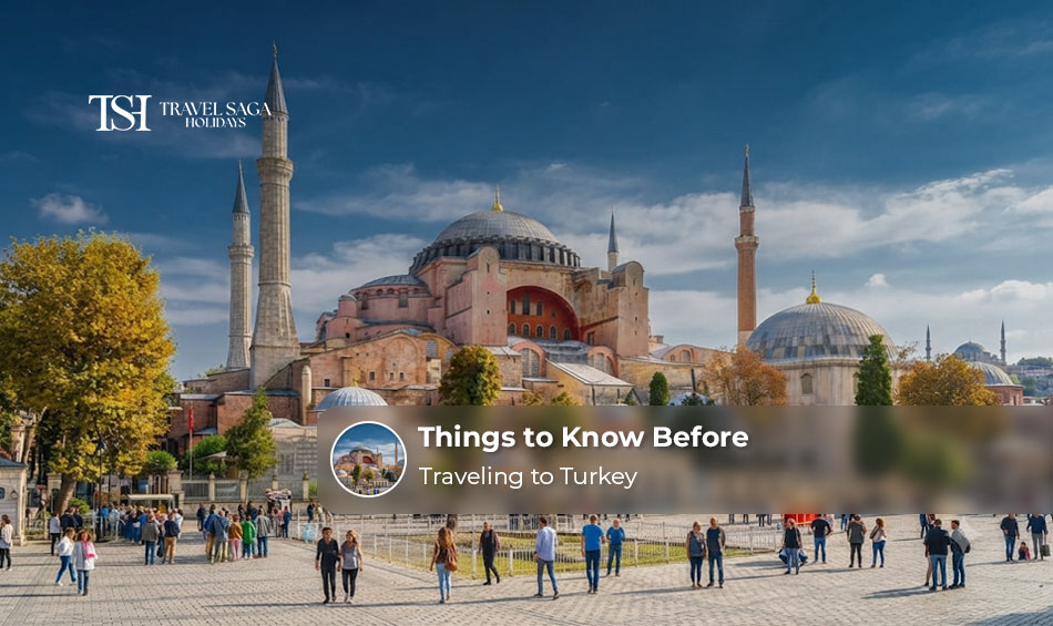 Things to know before traveling to Turkey.