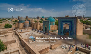 Uzbekistan visa-free travel information for Indian citizens.