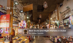 Best souks and night markets in Dubai for Indian tourists exploring traditional shopping and local markets