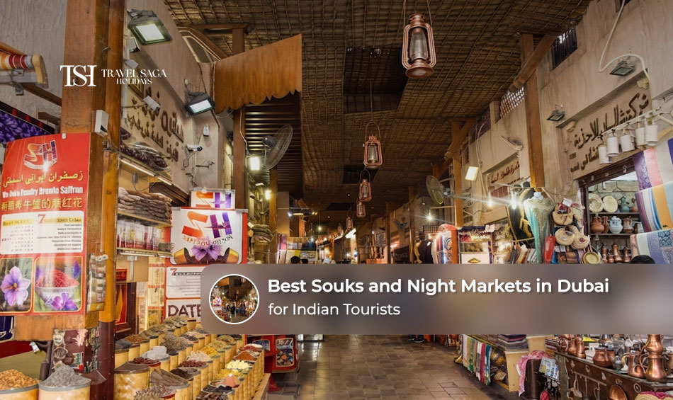 Best souks and night markets in Dubai for Indian tourists exploring traditional shopping and local markets