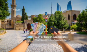 Indian travellers using cash and bank cards to manage expenses while exploring Azerbaijan's cities and tourist attractions.